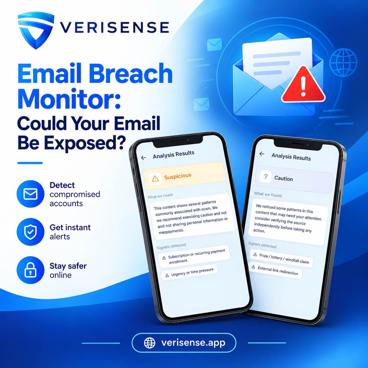 Email Breach Monitor: Could Your Email Be Exposed? Use an Email Breach Monitor to check whether your email appears in new data breaches. Discover potential exposure and practical next steps with VeriSense.	
Visit: https://verisense.app/for-business/	 by verisenseapp