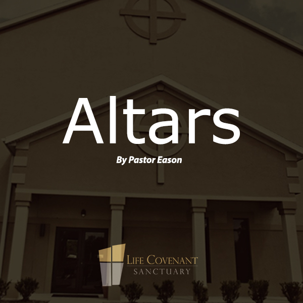 altars.jpg  by lifecovenant