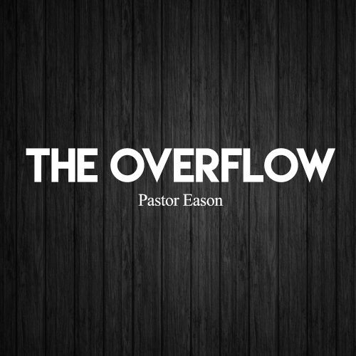overflow.jpg  by lifecovenant
