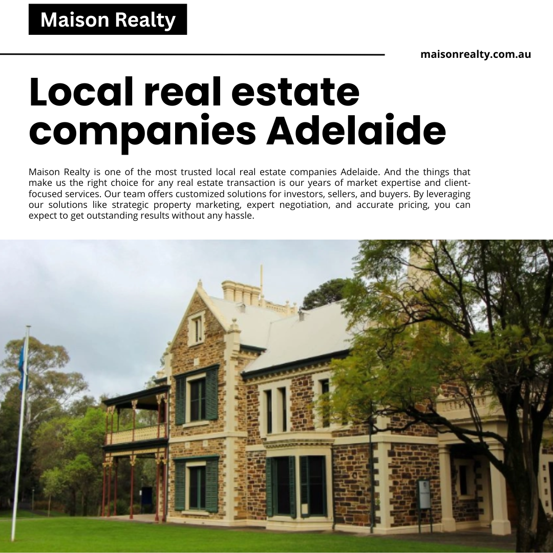 Local real estate companies Adelaide.png  by maisonrealty
