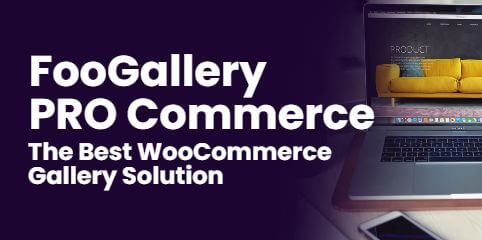 FooGallery PRO Commerce The Best WooCommerce Gallery Solution.jpeg  by fooplugins