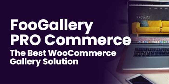 FooGallery PRO Commerce The Best WooCommerce Gallery Solution.jpeg - 