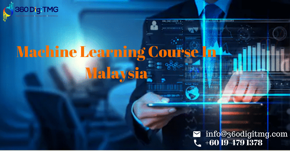 machine learning course in malaysia.png  by 360digitmg02