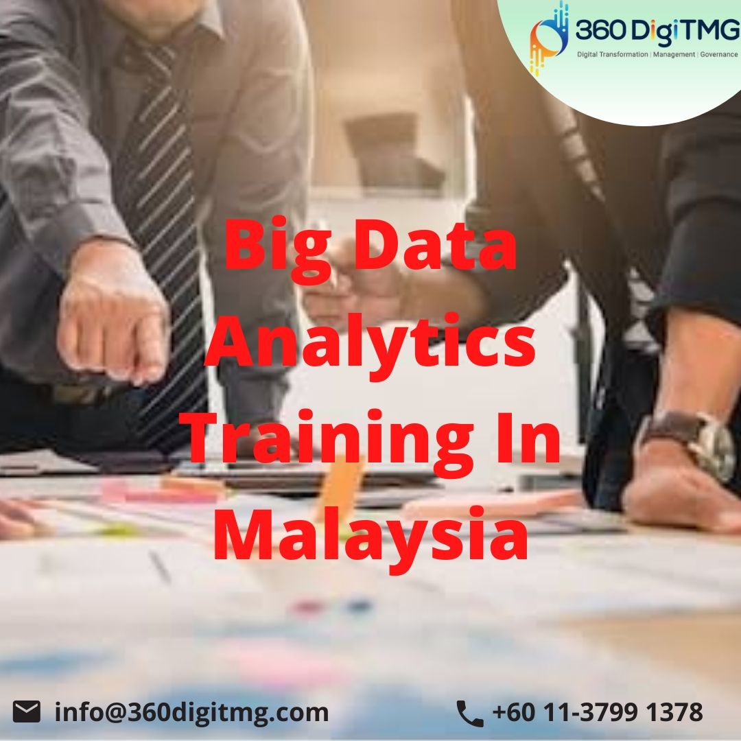 Big Data Analytics Training In Malaysia.jpg  by 360digitmg02