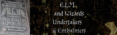 E.L.M and Wizards Undertakers & Embalmers.jpg  by CraftyQueen