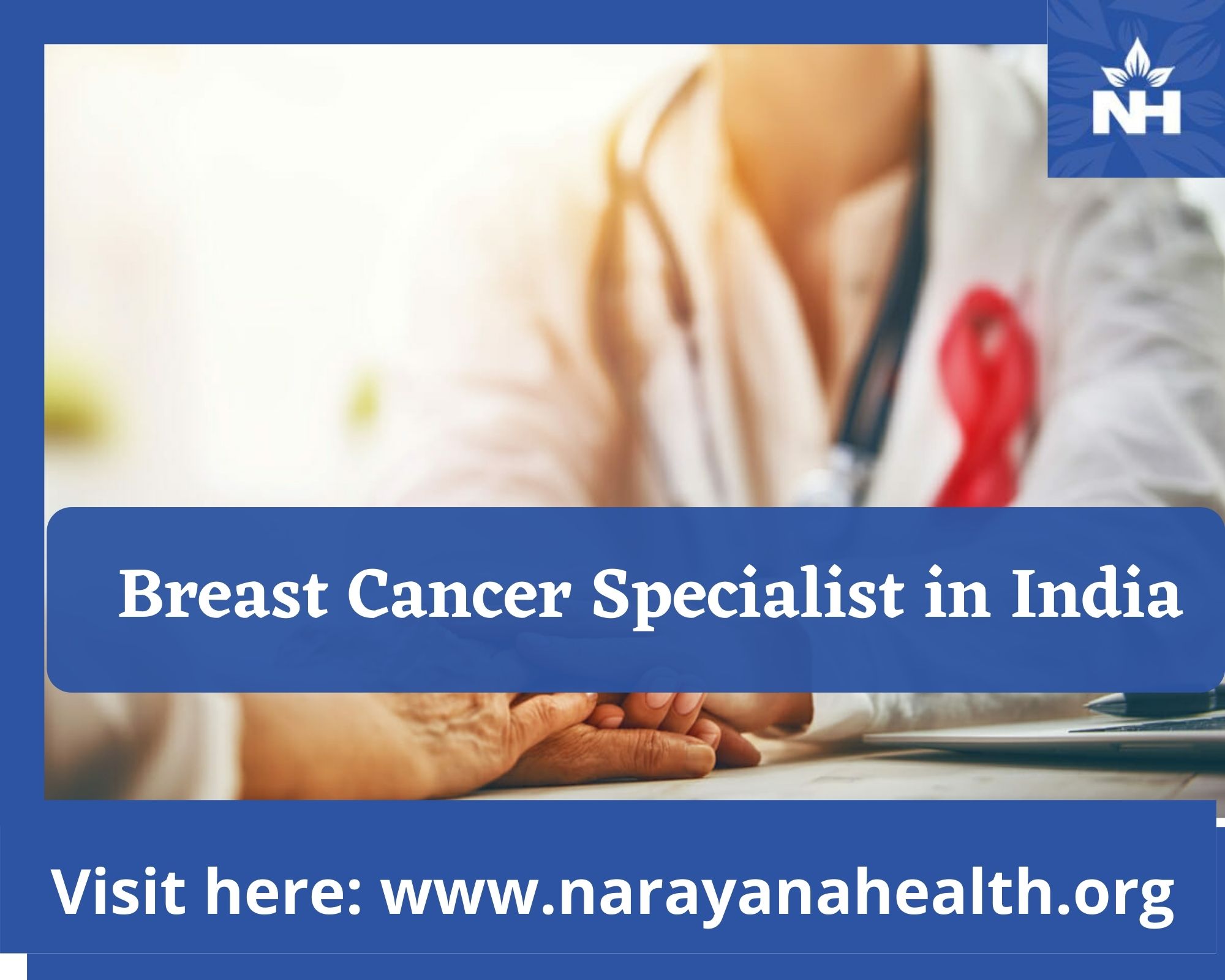 best breast cancer doctor in india.jpg  by narayanahealth