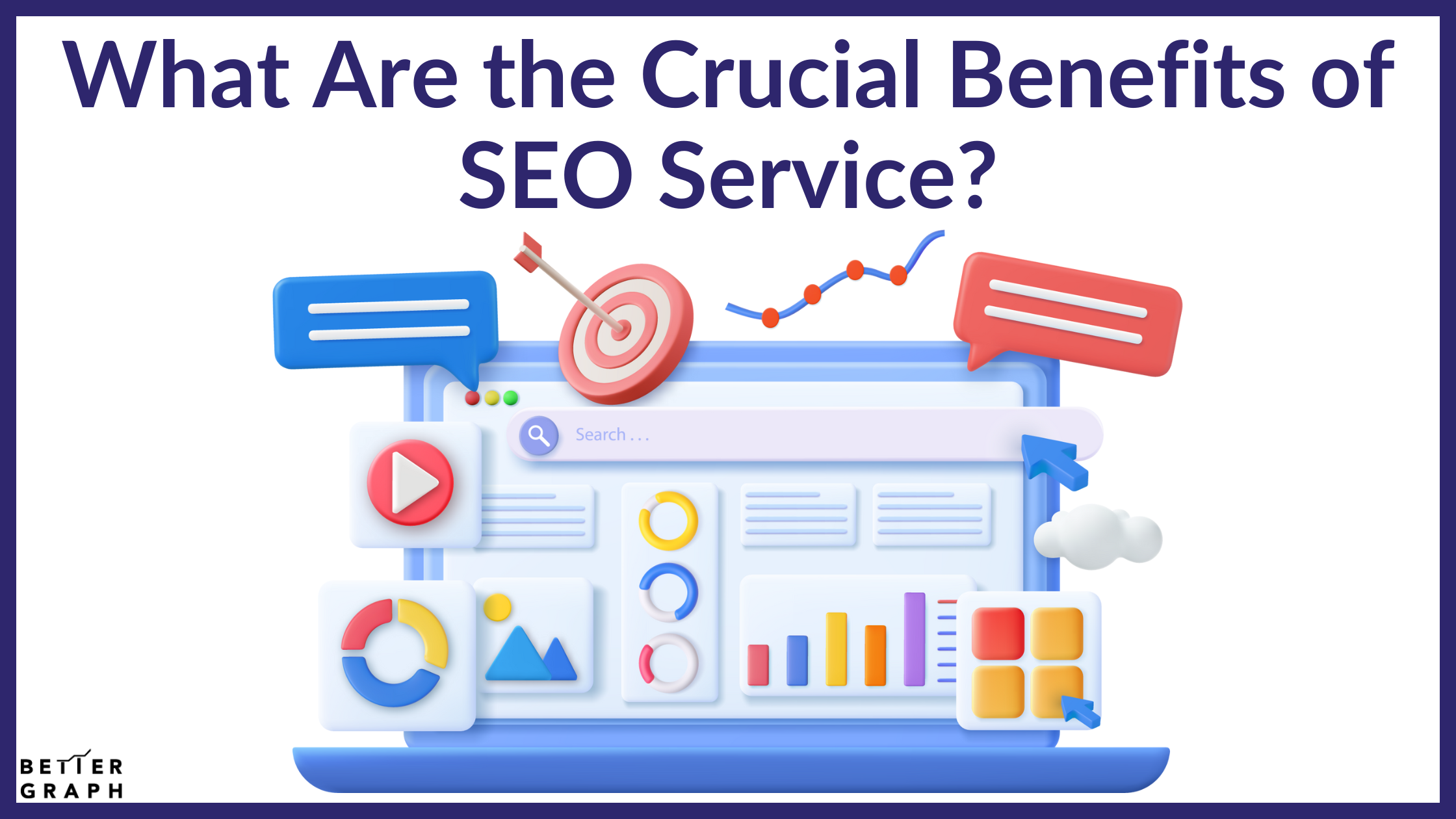 What Are the Crucial Benefits of SEO Service (1).png  by BetterGraph