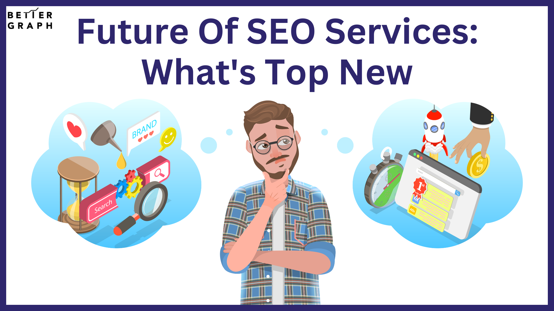 Future Of SEO Services What's Top New (1).png  by BetterGraph