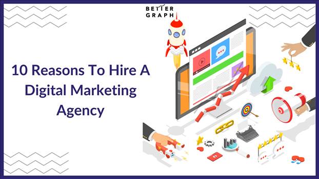 10 Reasons To Hire A Digital Marketing Agency (1).png - 