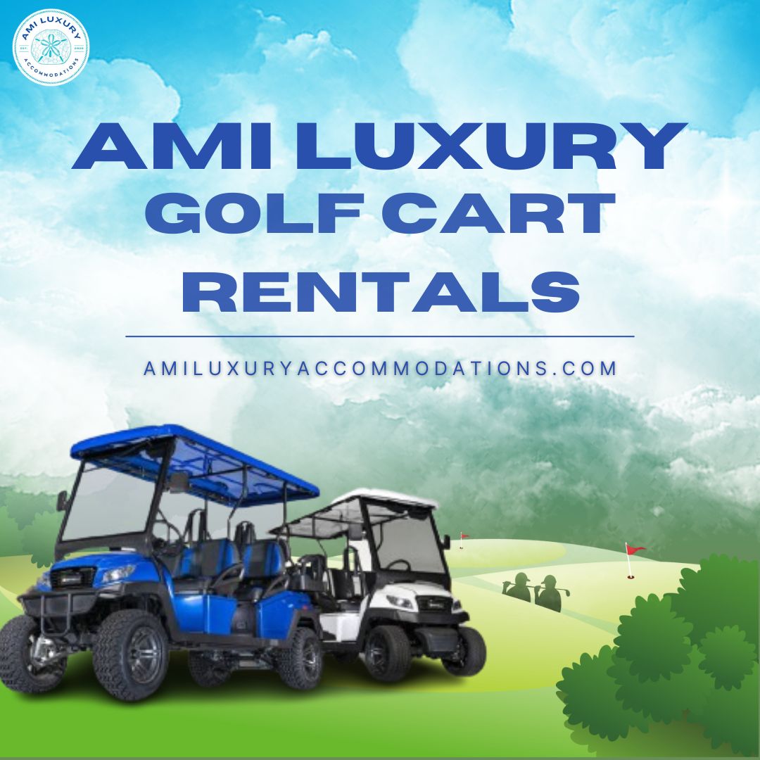 Ami luxury golf cart rentals.jpg  by amiluxury