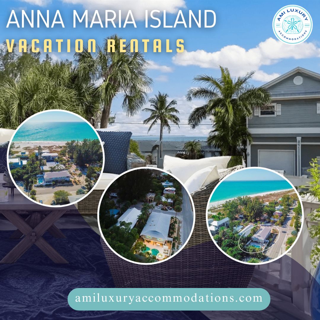 anna maria island vacation rentals.jpg  by amiluxury