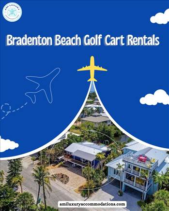 Bradenton Beach Golf Cart Rentals.jpg by amiluxury