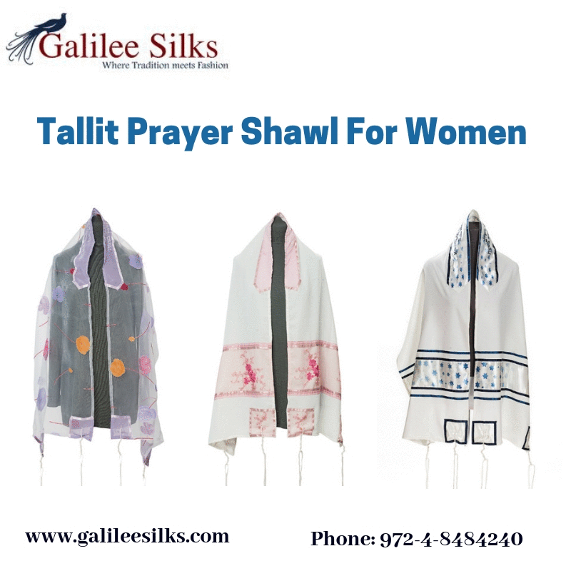 Tallit prayer shawl for women.gif The prayer shawl is definitely one of the most important aspects of a Jew’s life. This is why we at galileesilk have come up with some of most exclusive tallit prayer shawl for women. For more details, visit: https://bit.ly/2Pl4eRf by amramrafi