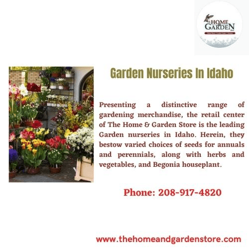 Garden nurseries in Idaho Presenting a distinctive range of gardening merchandise, the retail center of The Home & Garden Store is the leading Garden nurseries in Idaho. For more details, visit: https://www.thehomeandgardenstore.com/ by Thehomeandgardenstore
