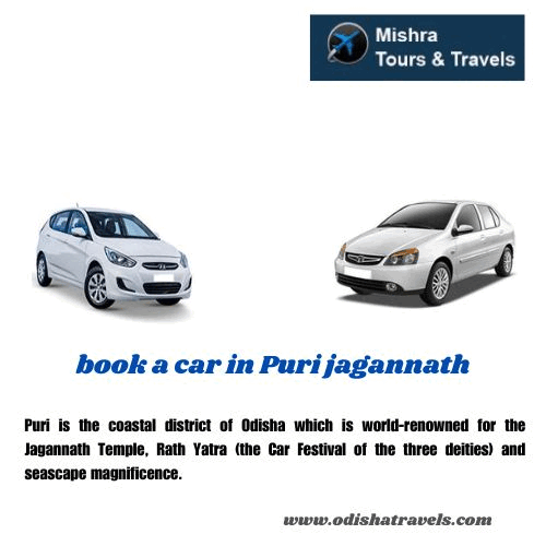 book a car in Puri jagannath Puri is the coastal district of Odisha which is world-renowned for the Jagannath Temple, Rath Yatra (the Car Festival of the three deities) and seascape magnificence. For more details, visit: https://www.odishatravels.com/book-car-in-Puri by Odishatravels