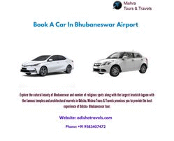Book a car in Bhubaneswar Airport Mishra Tours & Travels is the foremost travel operator provides affordable tour packages, including hotel booking, cab service assistance to its customers.  For more details, visit: https://www.odishatravels.com/?p=rental_bbsr by Odishatravels