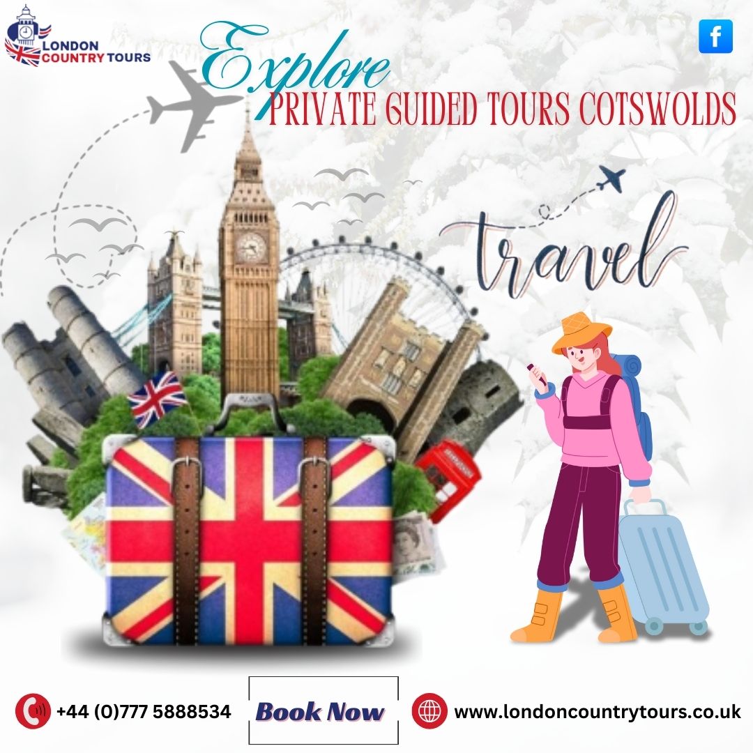 Private guided tours Cotswolds.jpg  by Londontoursuk