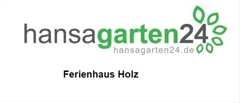 Ferienhaus Holz.jpg by hansagarten