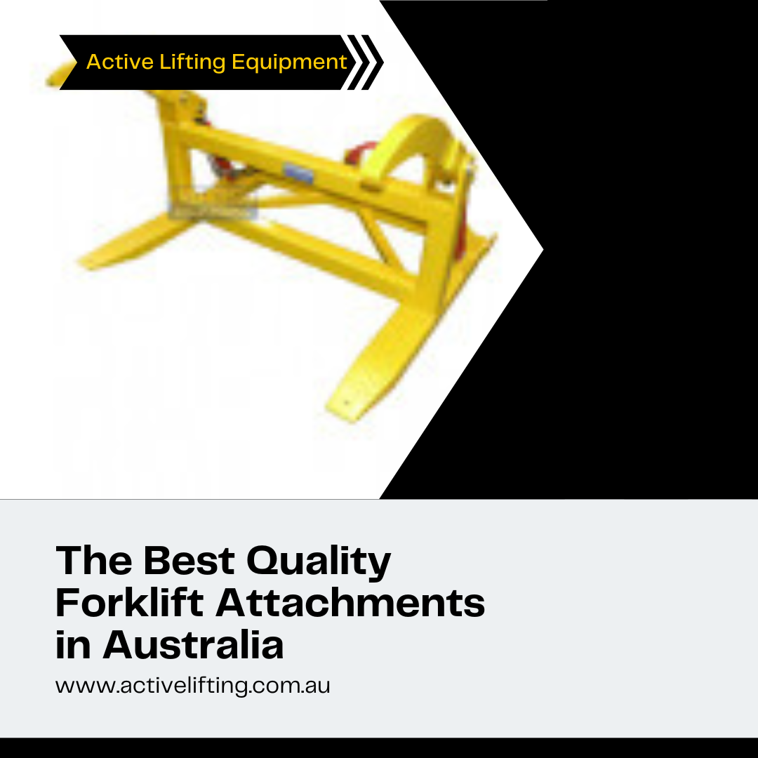 The Best Quality Forklift Attachments in Australia.png  by activeliftingequipment