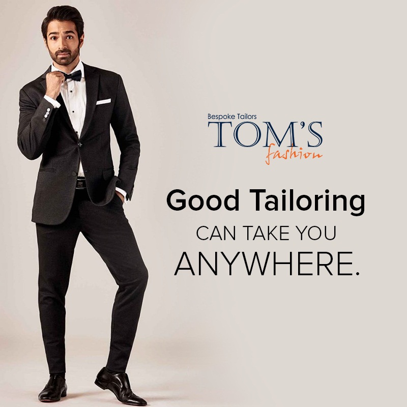 Tom's Fashion - Good Tailoring can take you anywhere.jpg  by Toms Fashion