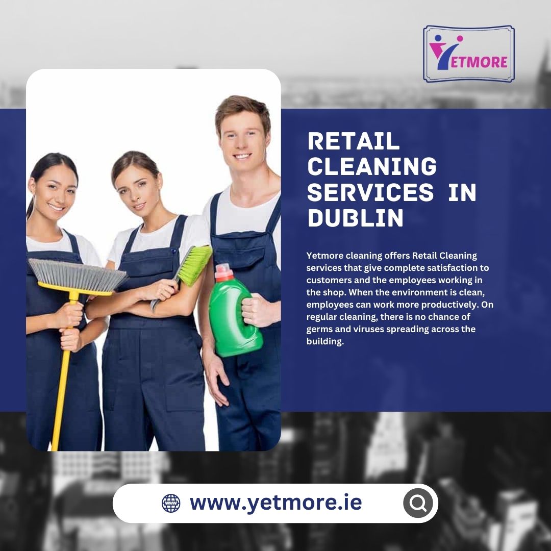 Retail Cleaning Services in Dublin.jpg  by yetmore