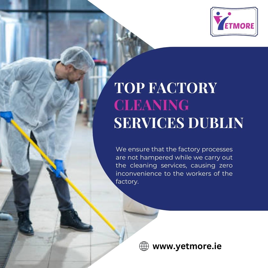 Top Factory Cleaning Services Dublin.jpg  by yetmore