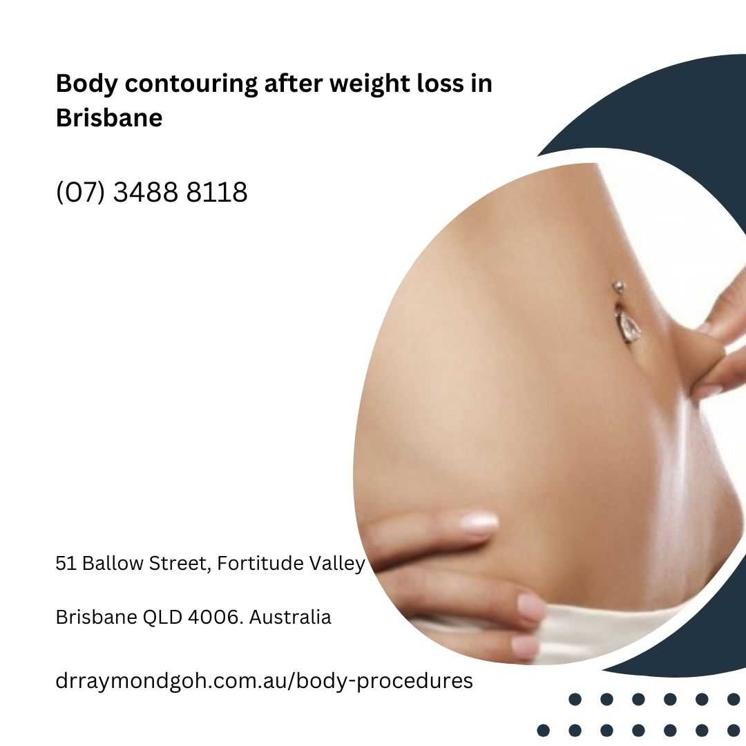 Body contouring after weight loss in Brisbane.jpg  by drraymondgoh