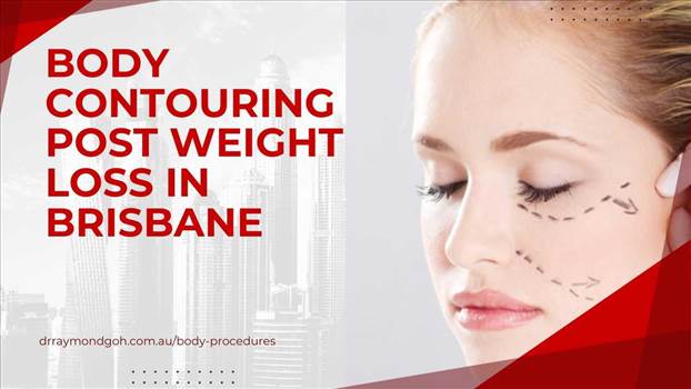 Body contouring post weight loss in Brisbane.jpg by drraymondgoh