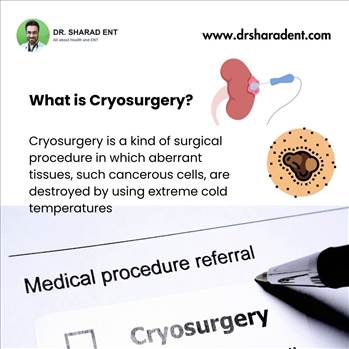 Dr. Sharad is leading the revolutionary advancements in the treatment of Ear, Nose, and Throat (ENT) through the cutting-edge technique of Cryosurgery. This innovative approach is transforming patient care in ENT by offering minimally invasive treatment o