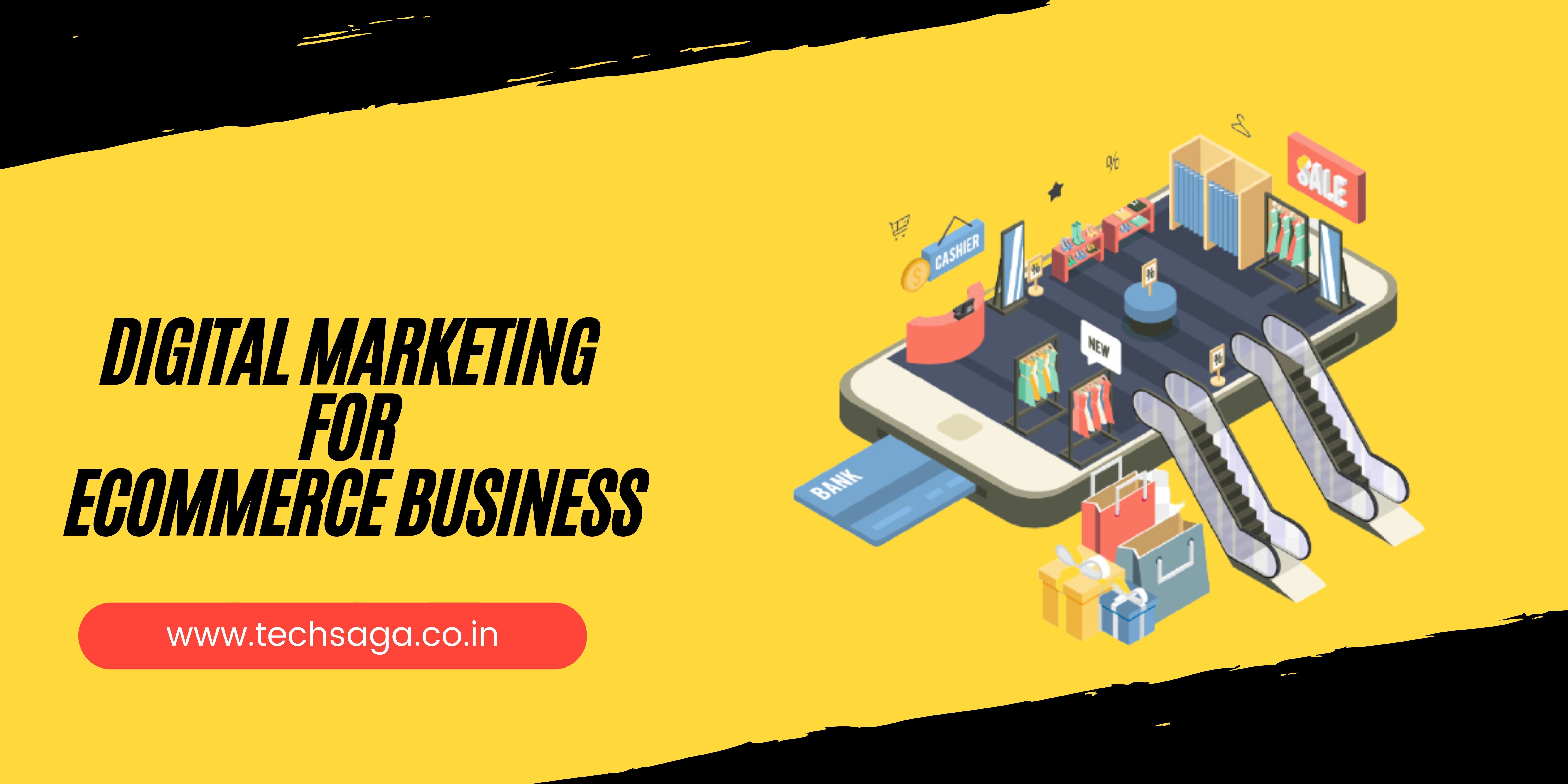 digital marketing for ecommerce business.jpg  by techsaga