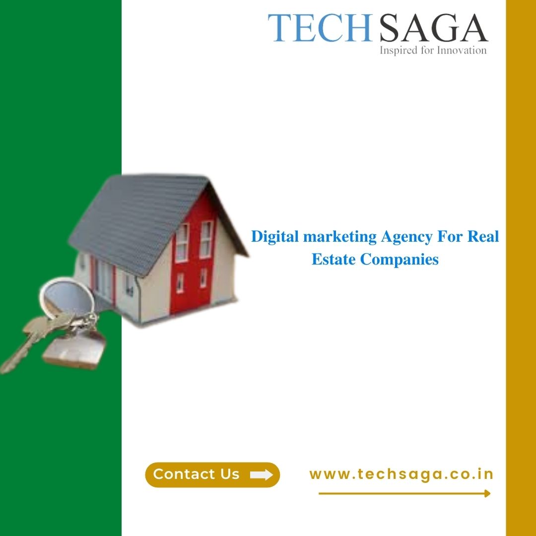 Digital marketing Agency For Real Estate Companies.jpg  by techsaga