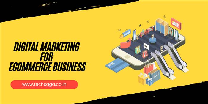 digital marketing for ecommerce business.jpg by techsaga