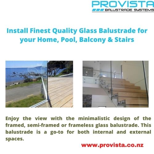Install Finest Quality Glass Balustrade for your Home, Pool, Balcony & Stairs Glass balustrade systems are no doubt an excellent option for several reasons. They are so popular because they are so see-through that means when you install them, your views will not be lost at all. For more details, visit: https://provista.co.nz/
 by Provista