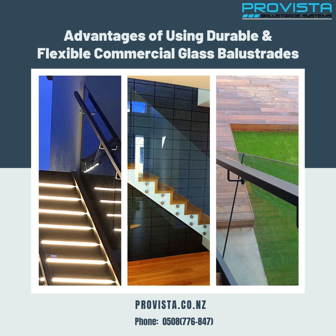 Advantages of Using Durable & Flexible Commercial Glass Balustrades Commercial glass balustrades provide shelter and guard while filtering light, giving outside spaces an extension of the indoors without compromising the quality of light. For more details, visit this link: https://bit.ly/2HA7ANU by Provista