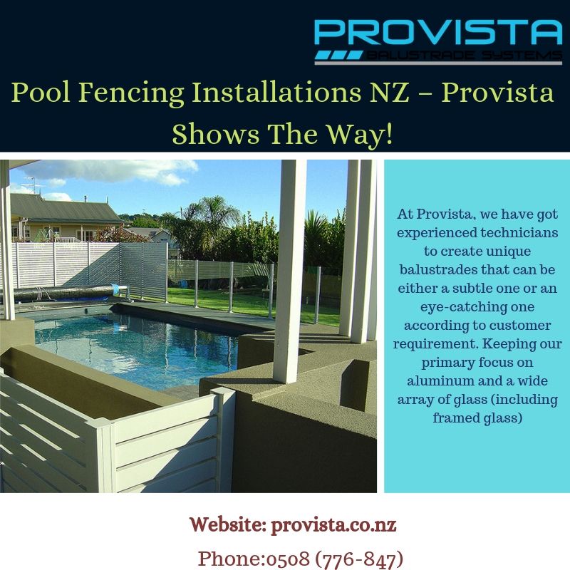 Pool Fencing Installations NZ – Provista Shows The Way! Balustrades are the currently the better investment for fencing compared to other materials like wood or iron fencing. Know how Provista can help you with that. For more detils, visit: https://bit.ly/2DtjpUA
 by Provista
