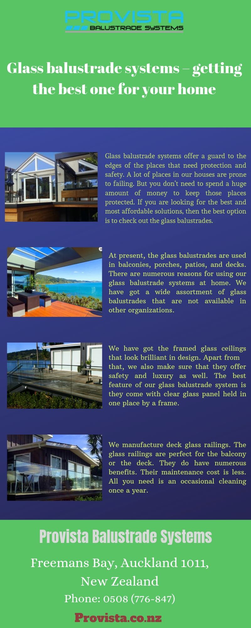 Glass balustrade systems – getting the best one for your home 

At present, the glass balustrades are used in balconies, porches, patios, and decks. There are numerous reasons for using our glass balustrade systems at home. For more details, visit this link: https://bit.ly/2oTnBsx by Provista