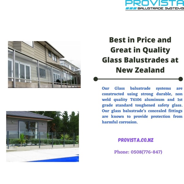 Best in Price and Great in Quality Glass Balustrades at New Zealand Glass balustrades are contemporary yet stylish solutions which do not compromise on safety, and are an excellent option for anyone who values unobstructed views in their indoor and outdoor spaces. For more details, visit: https://provista.co.nz/ by Provista