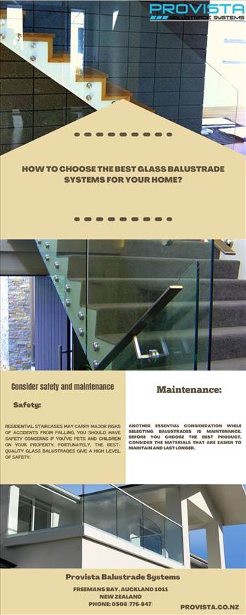 How to choose the best glass balustrade systems for your home? - Glass balustrades add an aesthetic to any property, whether it’s commercial or residential. 5 things you must consider before installing these balustrades. For more details, visit: https://provista.co.nz/\r\n
