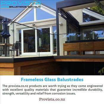 Frameless glass balustrades - For achieving an unobstructed view of the panoramic scenery surrounding your property, install frameless glass balustrades.  For more details, visit: https://provista.co.nz/frameless-glass-balustrade/