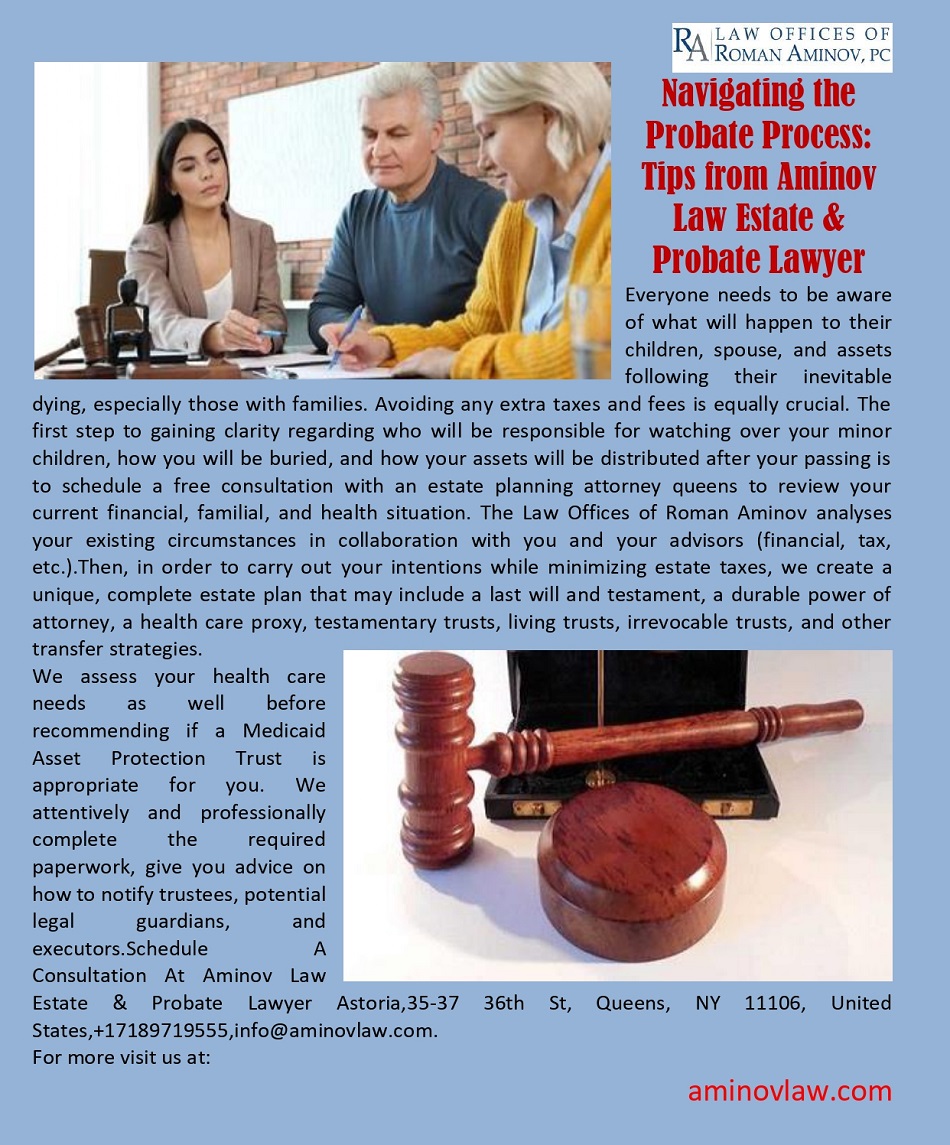 Navigating the Probate Process Tips from Aminov Law Estate & Probate Lawyer.jpg  by aminovlawestate