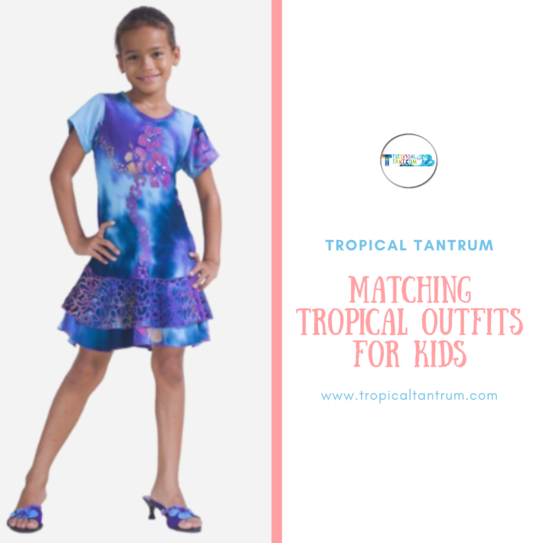 Matching Tropical outfits for kids.png  by tropicaltantrum
