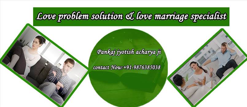 Love problem solution Problem solution, including the love is just a feeling of joy, of love comes Solution love you resolve the issue and you have to, if the lover relationship between fianc and a fiance way that, say

http://www.freevashikaranservice.