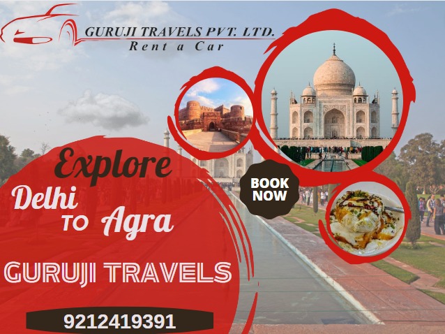 Delhi to Agra Taxi Service.jpeg  by gurujitravels