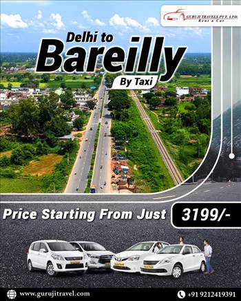Delhi to Bareilly Taxi.jpg by gurujitravels