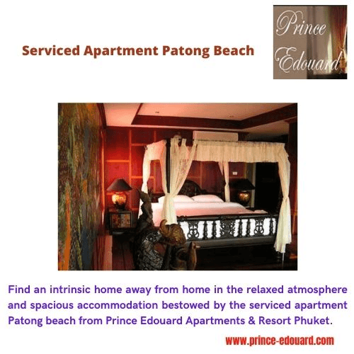 serviced apartment Patong beach Find an intrinsic home away from home in the relaxed atmosphere and spacious accommodation bestowed by the serviced apartment Patong beach from Prince Edouard. For more visit: https://www.prince-edouard.com/ by Princeedouard
