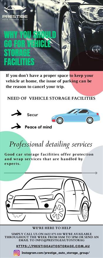 Here's Why You Should Go For Vehicle Storage Facilities.jpg by prestigeautostoragegroup