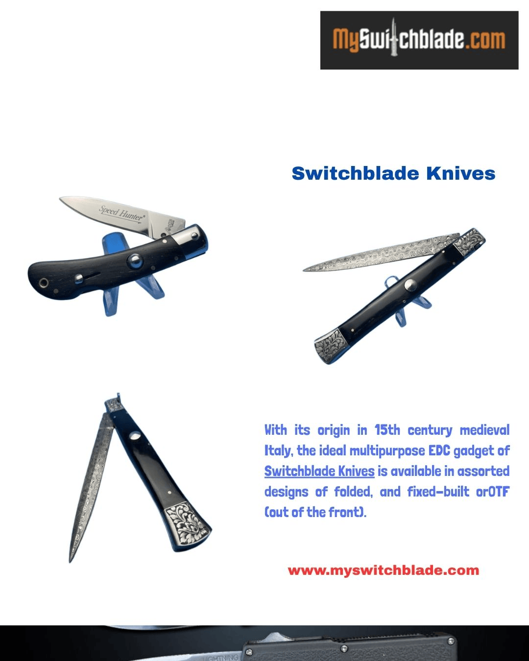 Switchblade Knives With its origin in 15th century medieval Italy, the ideal multipurpose EDC gadget of Switchblade Knives is available in assorted designs of folded. For more visit: https://www.myswitchblade.com/ by Myswitchblade