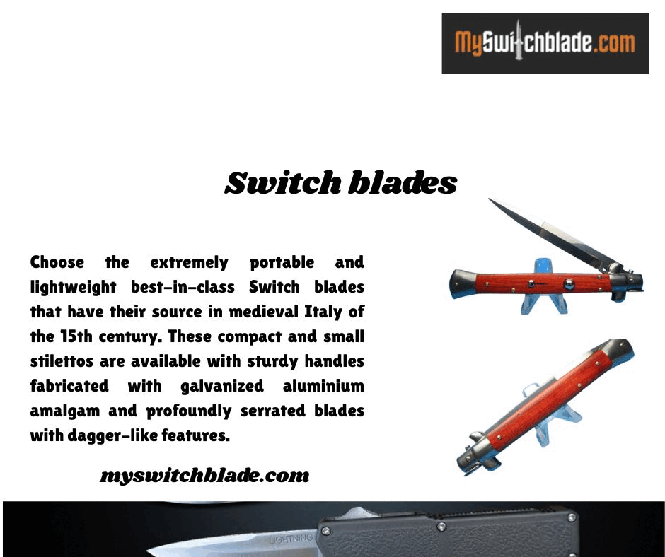 Switch blades Choose the extremely portable and lightweight best-in-class Switch blades that have their source in medieval Italy of the 15th century. For more visit: https://www.myswitchblade.com/ by Myswitchblade