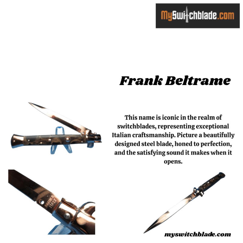 Frank Beltrame Have you heard of Frank Beltrame? This name is iconic in the realm of switchblades, representing exceptional Italian craftsmanship. For more visit: https://www.myswitchblade.com/product-category/11-italian-stiletto-switchblades/ by Myswitchblade