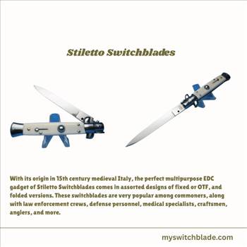 Stiletto Switchblades  by Myswitchblade